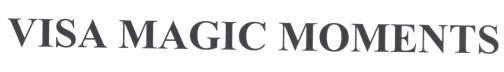 VISA MAGIC MOMENTS