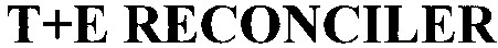 t+e reconciler