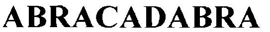 ABRACADABRA
