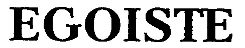 egoiste