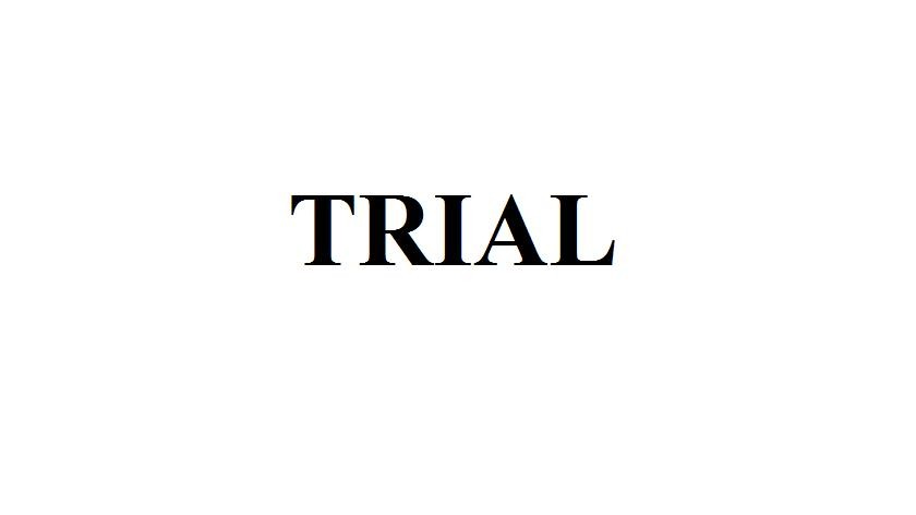 trial