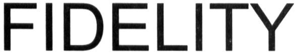 fidelity