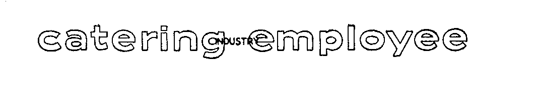 CATERING INDUSTRY EMPLOYEE