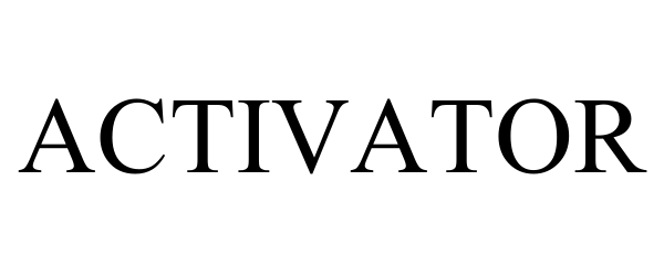 ACTIVATOR