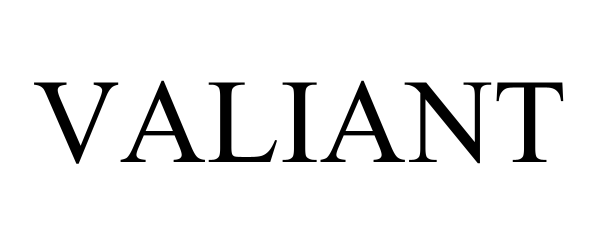 VALIANT