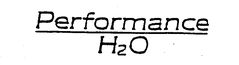 PERFORMANCE H2O