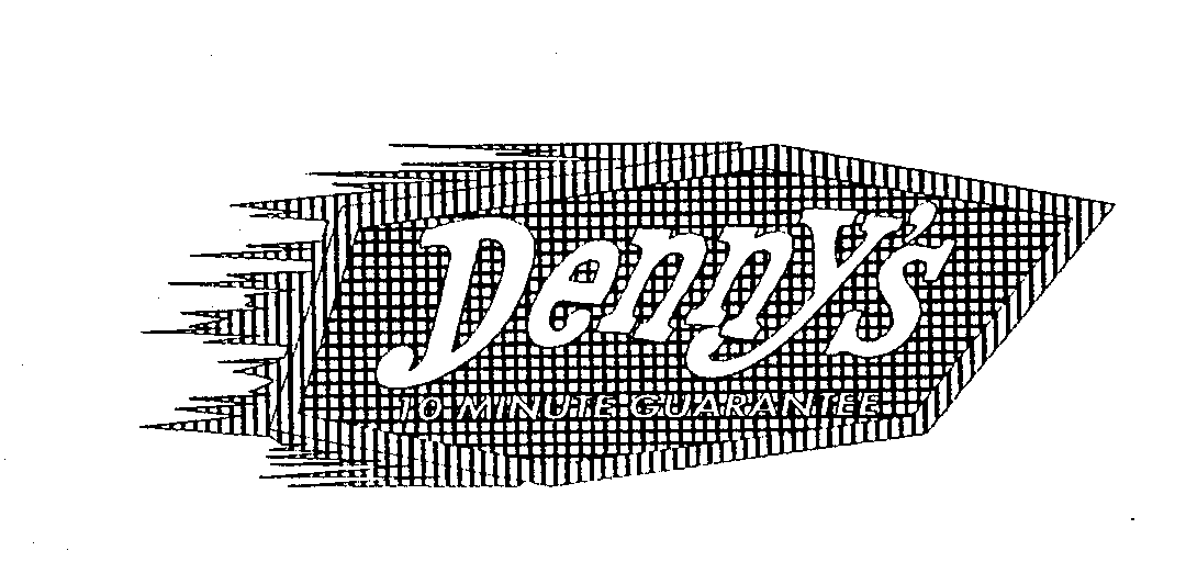 DENNY'S 10 MINUTE GUARANTEE