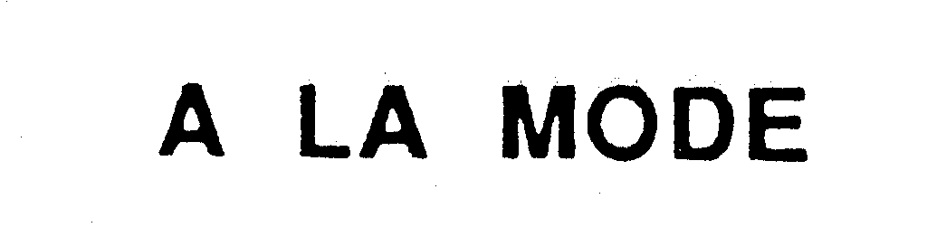 A LA MODE