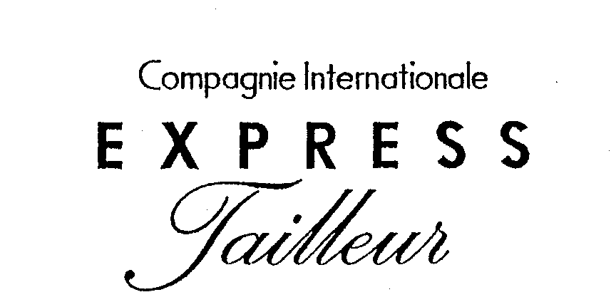 COMPAGNIE INTERNATIONALE EXPRESS TAILLEUR