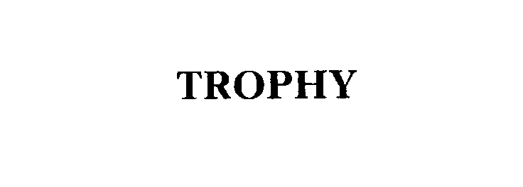 TROPHY