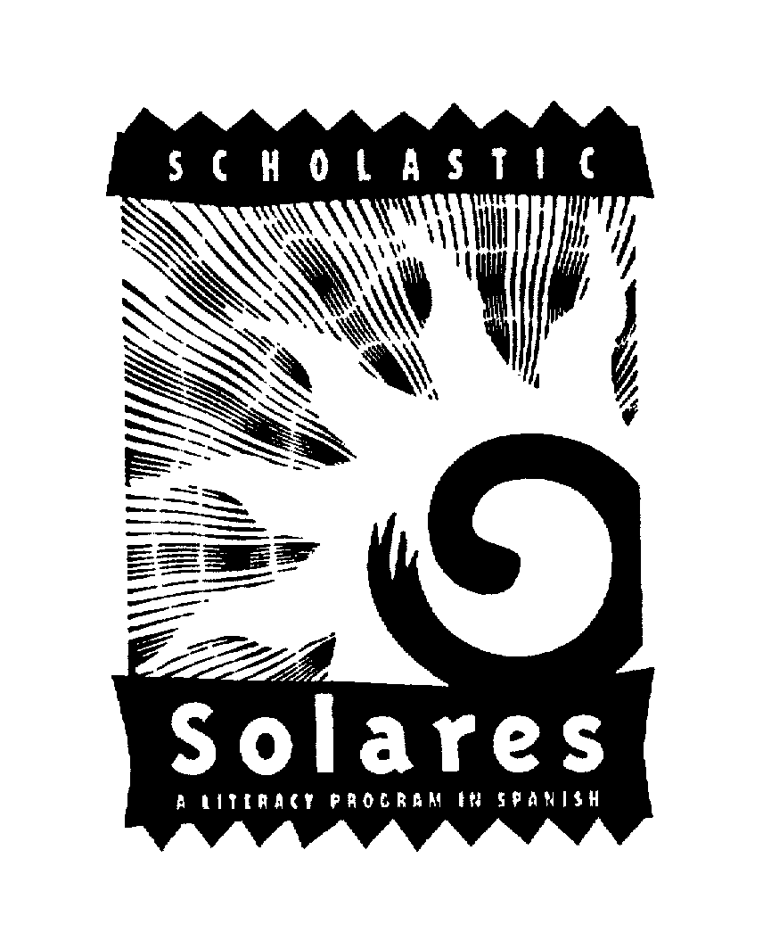 SCHOLASTIC SOLARES A LITERACY PROGRAM IN SPANISH