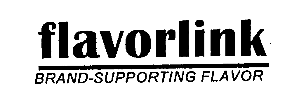 FLAVORLINK BRAND-SUPPORTING FLAVOR