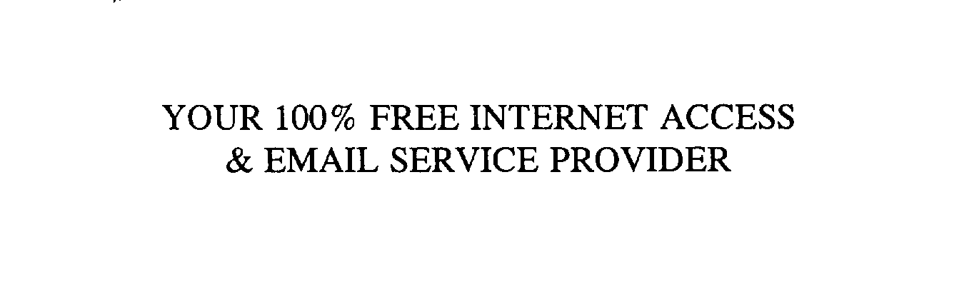 YOUR 100% FREE INTERNET ACCESS & EMAIL SERVICE PROVIDER
