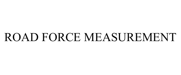 ROAD FORCE MEASUREMENT
