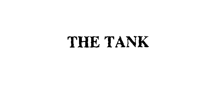 THE TANK