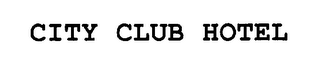 CITY CLUB HOTEL