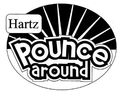 HARTZ POUNCE AROUND