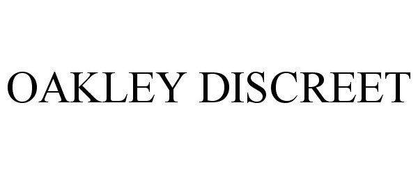 OAKLEY DISCREET