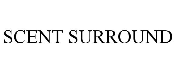 SCENT SURROUND