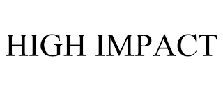 HIGH IMPACT