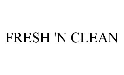 FRESH 'N CLEAN