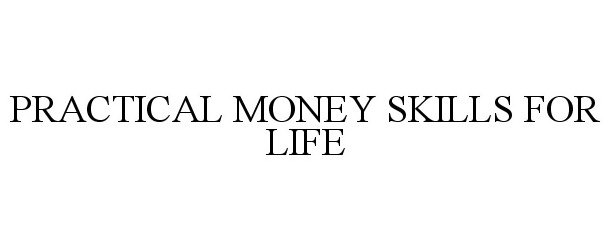 PRACTICAL MONEY SKILLS FOR LIFE