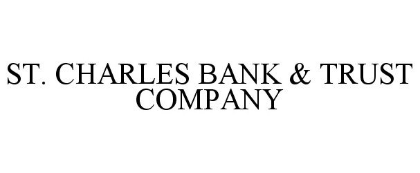 ST. CHARLES BANK & TRUST COMPANY