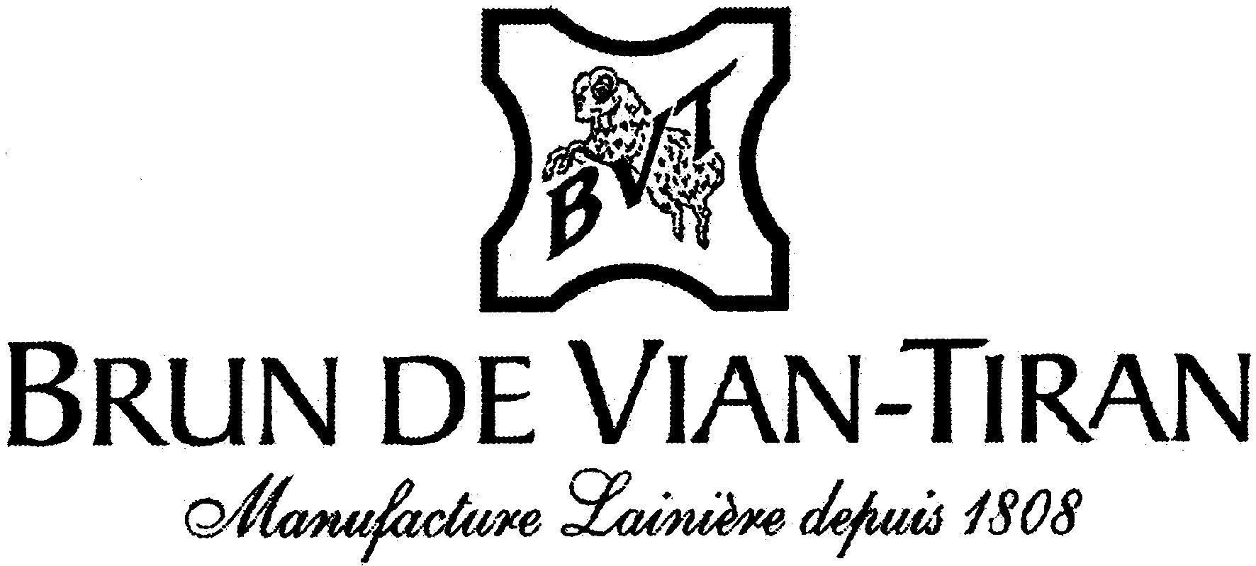 BVT BRUN DE VIAN-TIRAN MANUFACTURE LAINIÈRE DEPUIS 1808