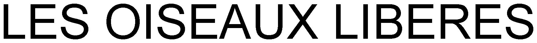 LES OISEAUX LIBERES