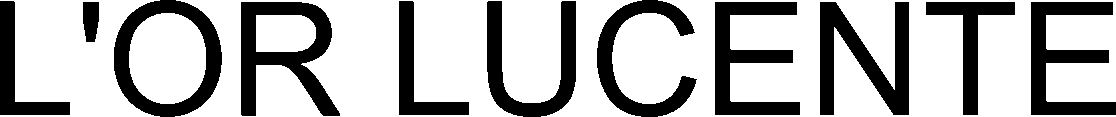 L'OR LUCENTE