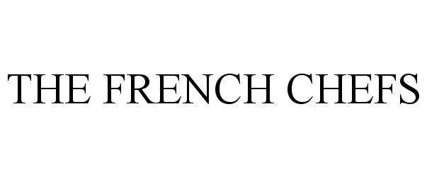 THE FRENCH CHEFS