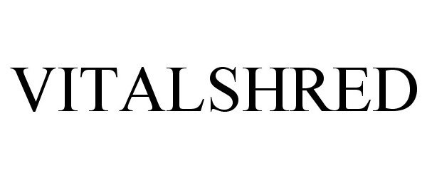 VITALSHRED