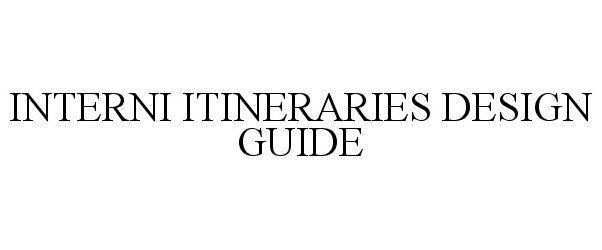 INTERNI ITINERARIES DESIGN GUIDE