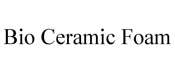 BIO CERAMIC FOAM
