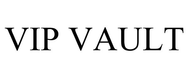 VIP VAULT