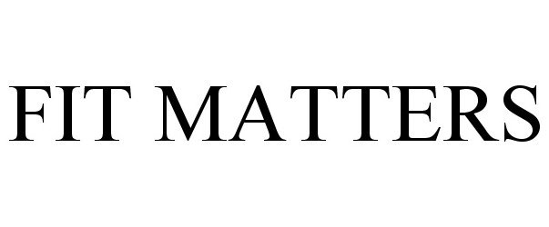 FIT MATTERS