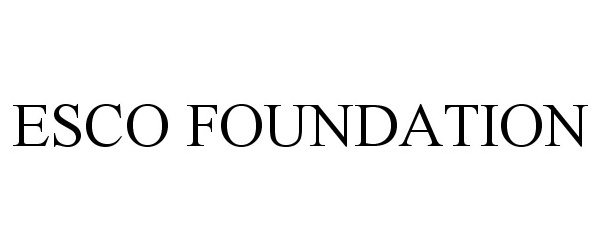 ESCO FOUNDATION