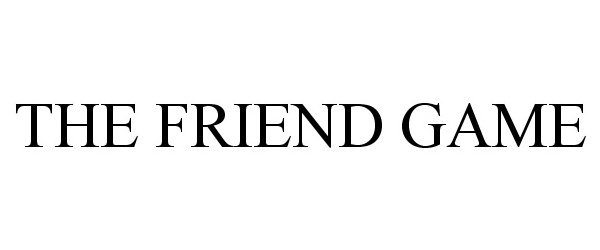 THE FRIEND GAME
