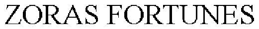 ZORAS FORTUNES