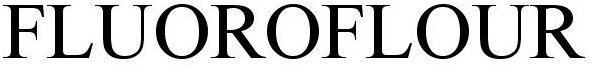 FLUOROFLOUR