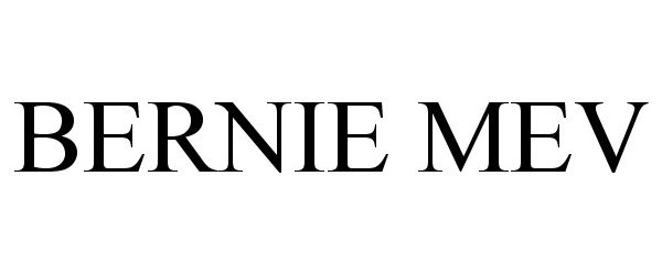 BERNIE MEV