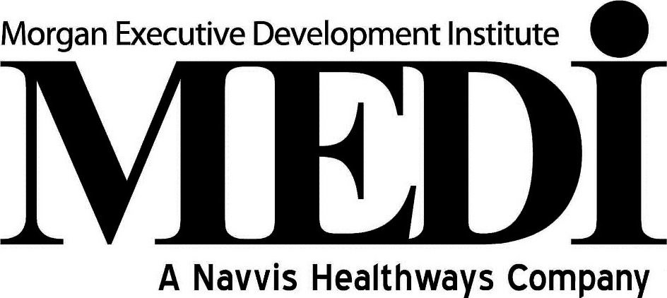 MORGAN EXECUTIVE DEVELOPMENT INSTITUTE MEDI A NAVVIS HEALTHWAYS COMPANY