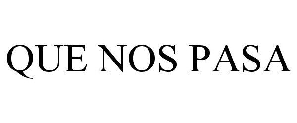 QUE NOS PASA