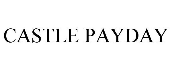 CASTLE PAYDAY