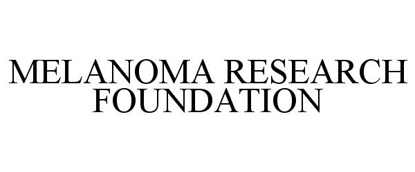 MELANOMA RESEARCH FOUNDATION