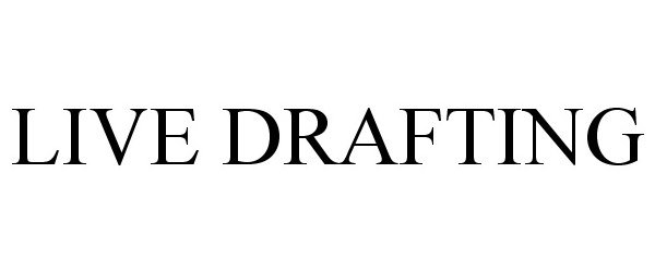 LIVE DRAFTING