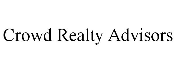 CROWD REALTY ADVISORS