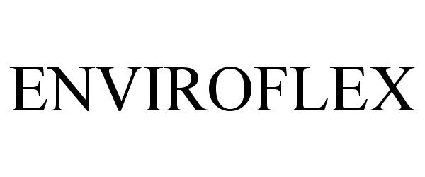 ENVIROFLEX