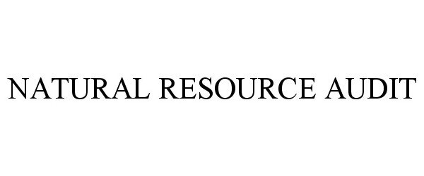 NATURAL RESOURCE AUDIT