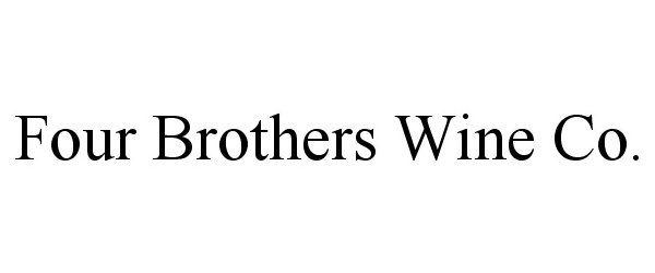 FOUR BROTHERS WINE CO.
